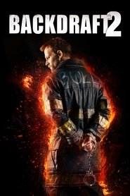 Backdraft 2 2019 HD