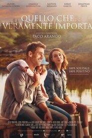 Quello che veramente importa 2017 HD