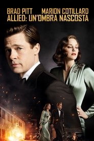 Allied – Un’ombra nascosta 2016 HD